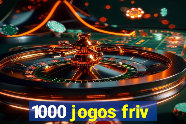 1000 jogos friv